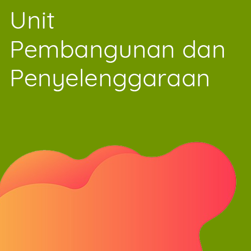 Unit Pembangunan dan Penyelenggaraan